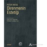 DIRENMENIN ESTETIĞI - PETER WEISS