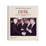 Dış Dünyanın Anahtarı Deik / Dış Ekonomik İlişkiler Kurulu'Nun İlk Yılları (1985-1997)/ Mehmet Altun