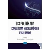 Dış Politikada Karar Alma Modellerinden Uygulamaya - Nobel Yayınevi