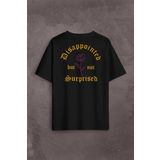 Disappointed But Not Surprised Streetwear Sokak Urban Sırt Ön Baskılı Oversize Tişört Unisex T-Shirt