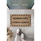 Dışarıdan Stres Getirmek Yasaktır Kapı Önü Paspası Dış Kapı Paspası 70X45 cm - Kahverengi - 70 x 45 cm