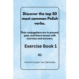 Discover the top 50 most common Polish verbs.: Their conjugations are in preset, past, and future tenses, with exercises and answers. A1