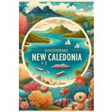 Discovering New Caledonia (Discovering the world)