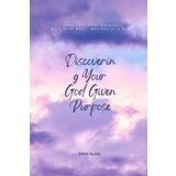 Discovering Your God Given Purpose: Step Into your purpose. Walk with God. One day at a time.