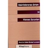 DİSİPLİNLERARASI ORTAM VE YÖNTEM SORUNLARI - ERDIM ÖZTOKAT (ISBN:978975654242X)