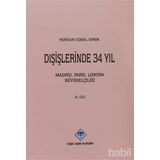 DIŞİŞLERİNDE 34 YIL MADRID, PARIS, LONDRA BÜYÜKELÇİLİĞİ CILT III - FERIDUN CEMAL ERKIN