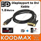 Displayport to Dvi Display Port Dvi Kablo 1.8m
