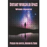 Distant Worlds In Space Word Search Puzzle Book: Word Searches with Easy to Read Print about Distant Worlds In Space, Universum, Planetary Systems and ... Gift for Vacations, Holidays and Free Times