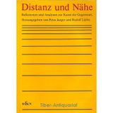 Distanz und Nähe: Reflexionen und Analysen zur Kunst der Gegenwart