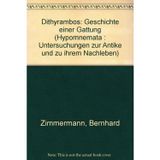 Dithyrambos: Geschichte einer Gattung (Hypomnemata: Untersuchungen zur Antike und zu ihrem Nachleben)