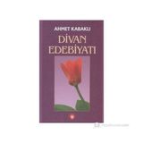DIVAN EDEBİYATI - AHMET KABAKLI