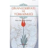 DIVAN EDEBİYATI VE TÜRK KİMLİĞİ - CEMAL KURNAZ