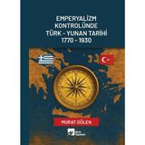 Divit Kitabevi Emperyalizm Kontrolünde Türk - Yunan Tarihi 1770-1930