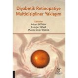 Diyabetik Retinopatiye Multidisipliner Yaklaşım - Akademisyen Kitabevi