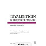 Diyalektiğin Birleştirici Güçleri - Fredric Jameson