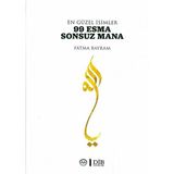 Diyanet İşleri Başk. Yayınları DİB Yayınları En Güzel İsimler 99 Esma Sonsuz Mana Kitabı Fatma Bayram ile Türkçe Eğitim