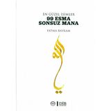 Diyanet İşleri Başk. Yayınları Fatma Bayram ile 99 Esma-i Hüsna Eğitimi: En Güzel İsimlerin Anlamı ve Manevi Derinlik