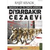 DİYARBAKIR CEZAEVI İŞKENCE VE ÖLÜMÜN ADRESI - RAŞİT KISACIK