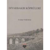 Diyarbakır Köprüleri - Evindar Yeşilbaş