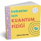 Diyojen Yayıncılık Chris Ferrie'den Bebekler İçin Kuantum Fiziği - Eğlenceli Bilim Kitabı 0-2 Yaş Aralığı
