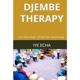 Djembe Therapy: The "New Role" of Djembe Drumming