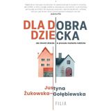 Dla dobra dziecka (Filia na faktach)