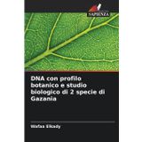 DNA con profilo botanico e studio biologico di 2 specie di Gazania