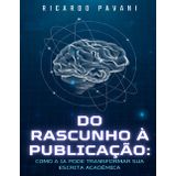 Do Rascunho à Publicação:: Como a IA Pode Transformar sua Escrita Acadêmica