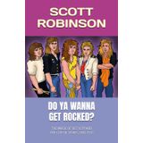 Do Ya Wanna Get Rocked?: The Music of Def Leppard - The Classic Years, 1980-1992