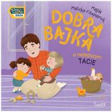 Dobra bajka o najlepszym tacie (Dobre bajki)