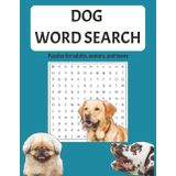 Dog Word Search Puzzle Book: Word searches with easy to read print about dogs, german shepards, boxers, collies, pugs, and more..Dogs on EVERY puzzle page! Great for gifts!