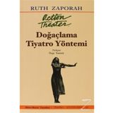 DOĞAÇLAMA TIYATRO YÖNTEMİ - RUTH ZAPORAH
