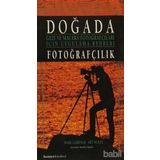 DOĞADA FOTOĞRAFÇILIK GEZI VE MACERA FOTOĞRAFÇILARI İÇİN UYGULAMA REHBERI - MARK GARDNER;ART WOLFE