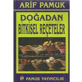DOĞADAN BITKISEL REÇETELER - ARIF PAMUK