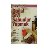 DOĞAL SIVI SABUNLAR YAPMAK - CATHERINE FAILOR