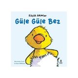 Doğan Çocuk Güle Güle Bez - Küçük Adımlar... +6 Çocuk Kitabı