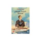 Doğan Çocuk Mustafa Kemal’le Yolculuk + Sarıl Bana + 34 Kitap