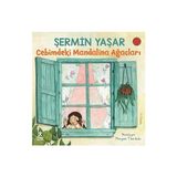 Doğan Egmont Yayıncılık Cebimdeki Mandalina Ağaçları + Müzedeki Sandalye Şermin Yaşar 100 Sayfa Çocuk Kitabı