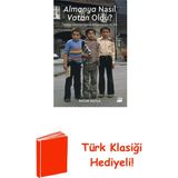 Doğan Kitap Almanya Nasıl Vatan Oldu? Türkiye - Almanya Işg... + Türk Klasiği Hediye