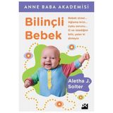 Doğan Kitap Bilinçli Bebek - Aletha J. Solter Doğan Yayın Evi ile Bilimsel İnceleme ve Anne Baba Akademisi - Karton Kapak