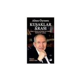 Doğan Kitap Kuşaklar Arası: Hayat, Siyaset ve Türkiye'nin Halleri Üzerine Bir Sohbet + Dersimiz: Atatürk: Senaryonun Tam Metni - Hayır