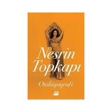 Doğan Kitap Nesrin Topkapı : Otobiyografi + Machiavelli: Iktidar Filozofu + Türkan ve Hayat (Ciltli) - Hayır