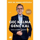Doğan Kitap Osman Müftüoğlu'nun Geç Kalma Genç Kal Kitabı Doğan Yayınları ile Uzun ve Sağlıklı Yaşamı Keşfedin