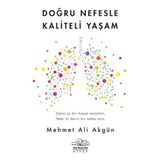 Doğru Nefesle Kaliteli Yaşam - Mehmet Ali Akgün