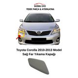 DOĞRU TİCARET AUTO PARTS Toyota Corolla Ön Sağ Far Yıkama Kapağı 2010-2013