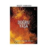 Doğru Yaşa - Reşit Korucu