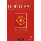 Doğu Batı Düşünce Dergisi Sayı : 47 - Cumhuriyetçilik Doğu Batı Dergileri - Kolektif
