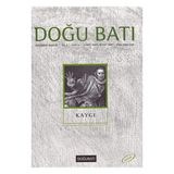 Doğu Batı Düşünce Dergisi Sayı: 6 - Kaygı - Kolektif