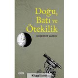 Doğu Batı ve Ötekilik - Müşerref Yardım