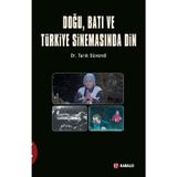 Doğu Batı ve Türkiye Sinemasında Din Dr. Tarık Güvendi
